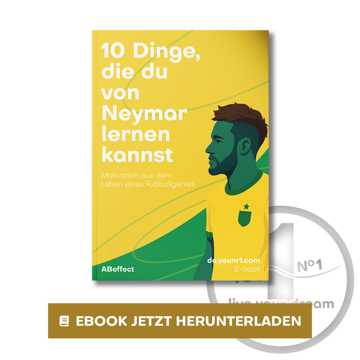 E-book "10 Dinge, die du von Neymar lernen kannst - Motivation aus dem Leben eines Fußballgenies"