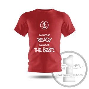 T-Shirt „Always be ready always be the best!” rot